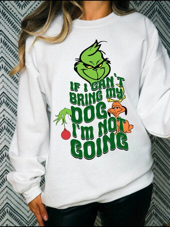 grinch gildan 18000 crewneck/cant bring my dog im not going/cute