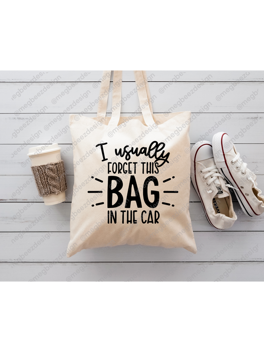 I usually forget this bag Beige sublimation tote bag, handmade everyday shopper/eco friendly