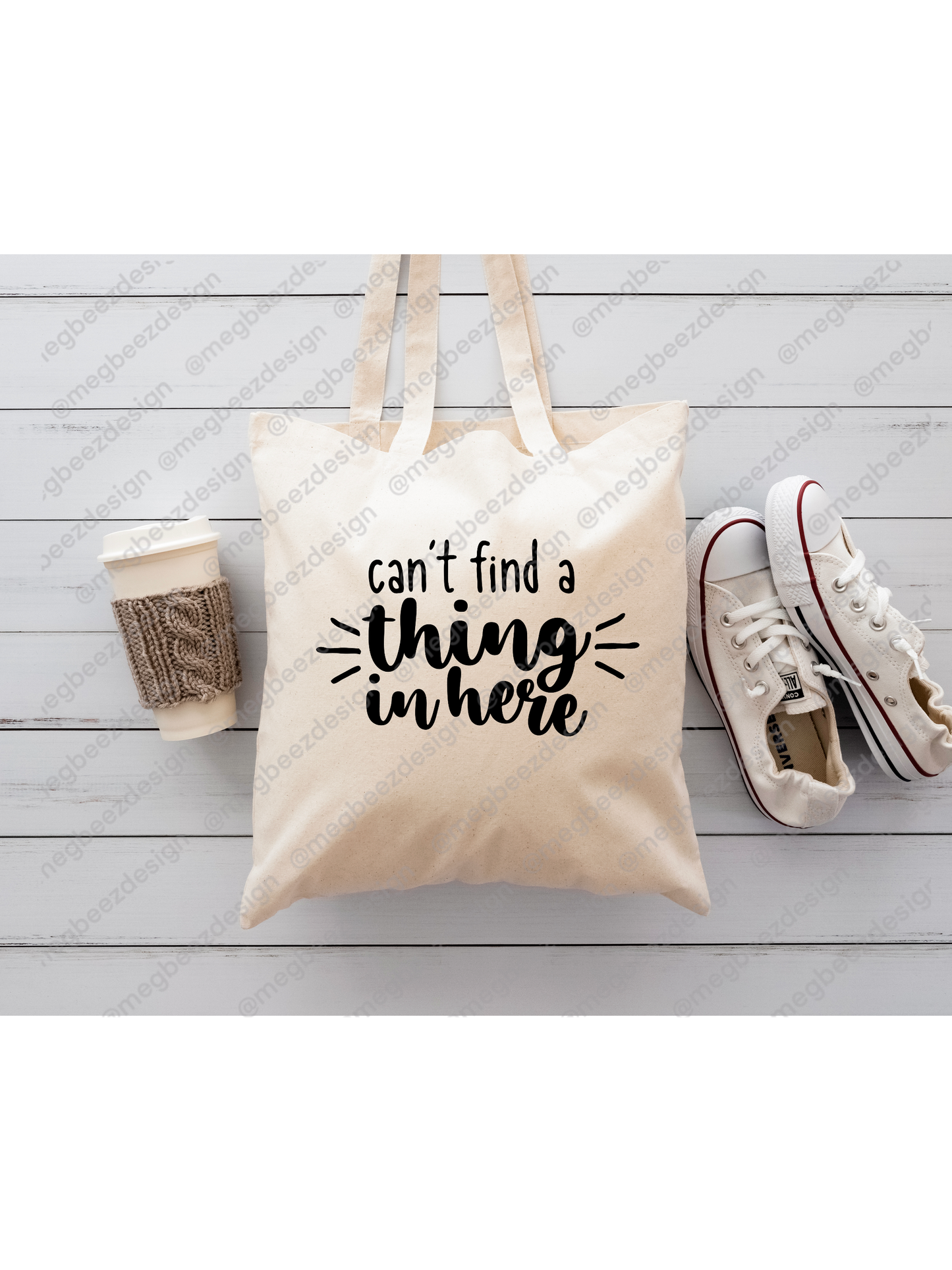 cant find a thing in here Beige sublimation tote bag, handmade everyday shopper/eco friendly